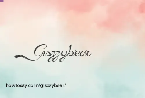 Giszzybear