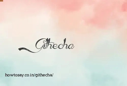 Githecha