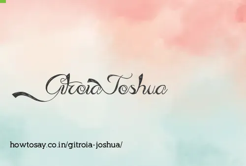 Gitroia Joshua