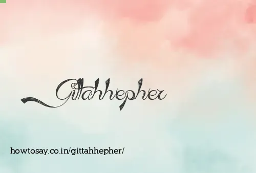 Gittahhepher
