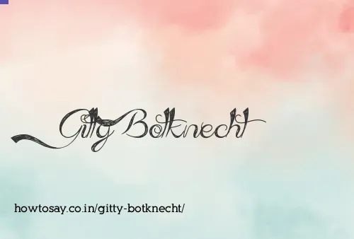 Gitty Botknecht