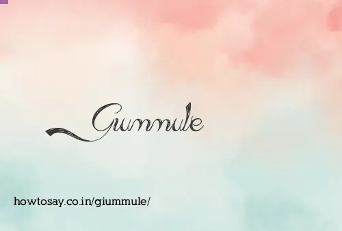Giummule