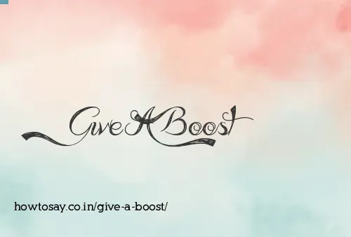 Give A Boost