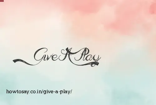 Give A Play