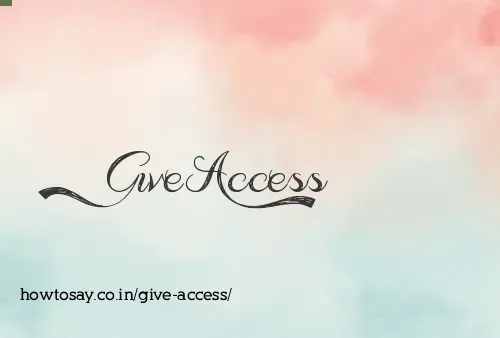 Give Access