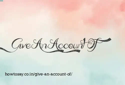 Give An Account Of