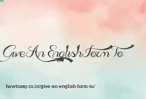 Give An English Form To