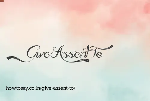 Give Assent To