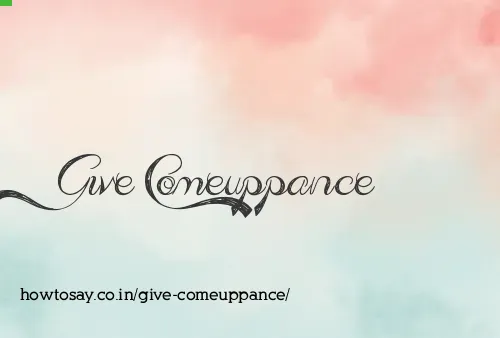 Give Comeuppance