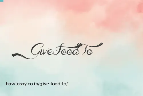 Give Food To