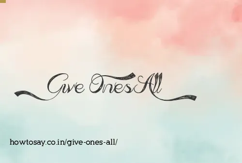 Give Ones All