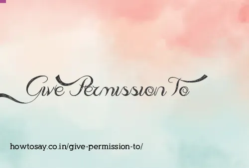 Give Permission To