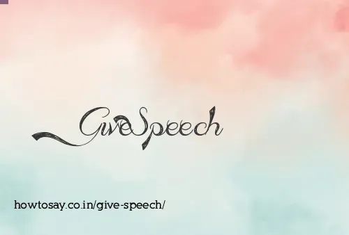 Give Speech