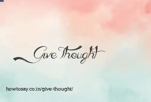 Give Thought