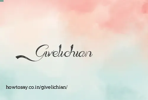 Givelichian