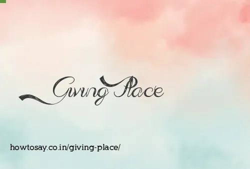 Giving Place