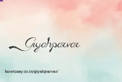 Giyahparvar