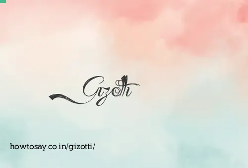 Gizotti