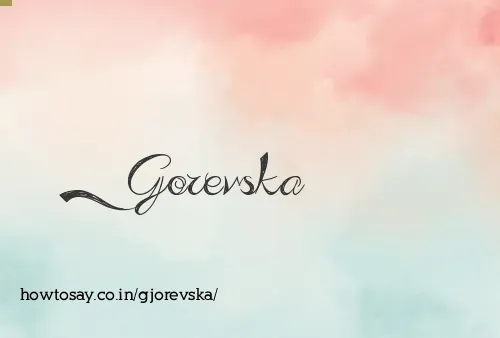 Gjorevska
