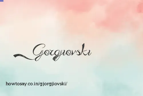 Gjorgjiovski