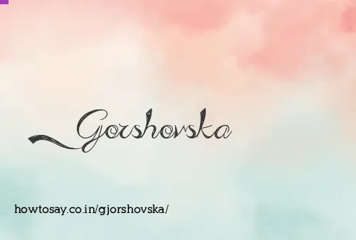 Gjorshovska
