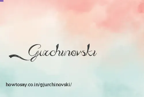 Gjurchinovski