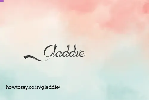Gladdie