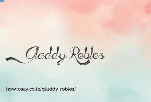 Gladdy Robles