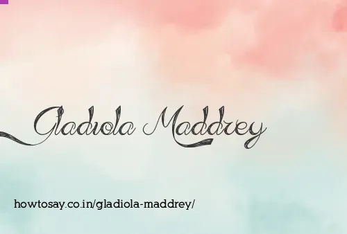 Gladiola Maddrey