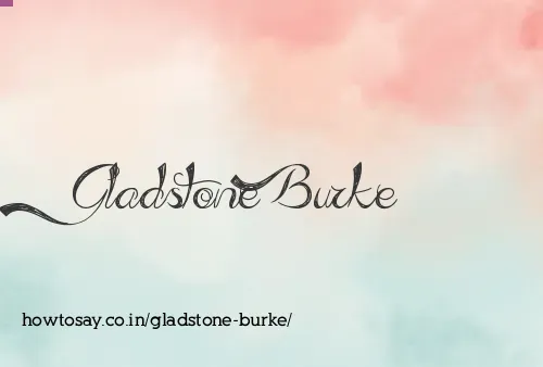 Gladstone Burke
