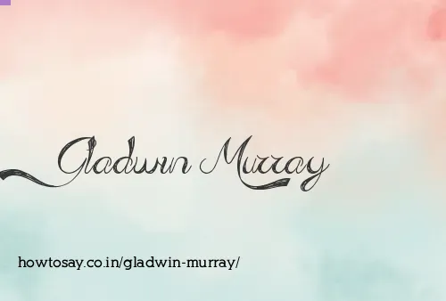 Gladwin Murray