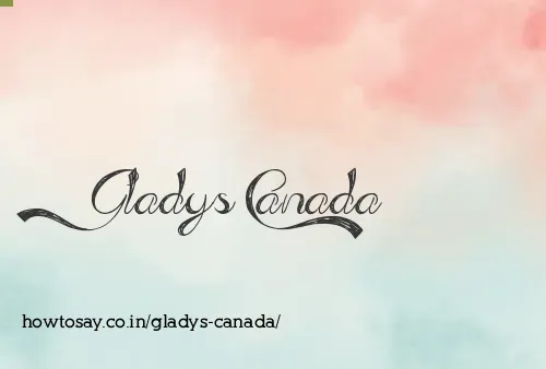 Gladys Canada