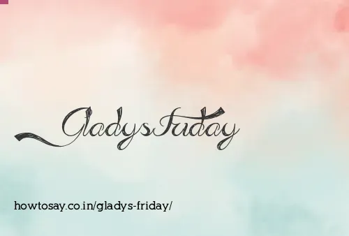 Gladys Friday
