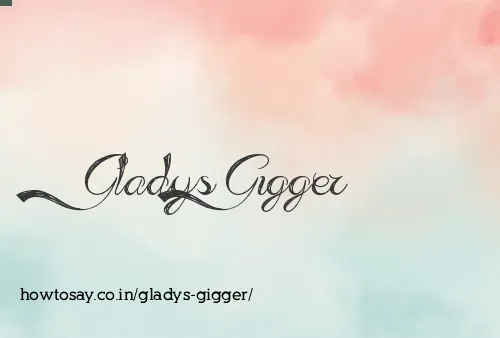 Gladys Gigger