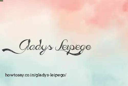 Gladys Leipego