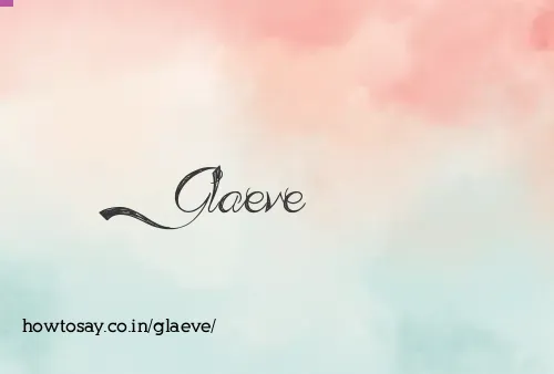 Glaeve