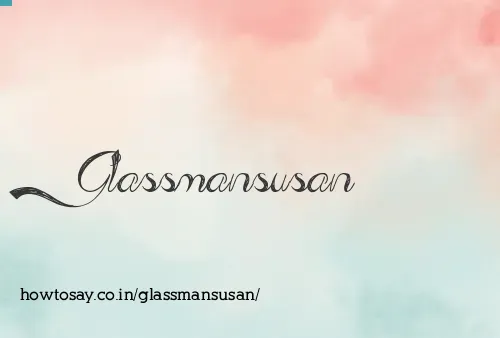 Glassmansusan