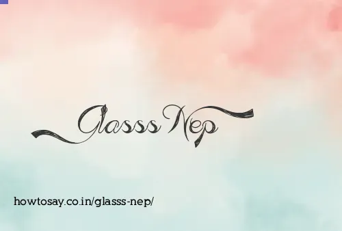 Glasss Nep