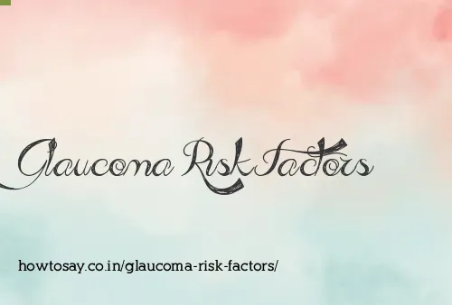 Glaucoma Risk Factors