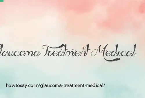 Glaucoma Treatment Medical