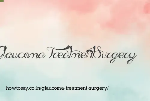 Glaucoma Treatment Surgery
