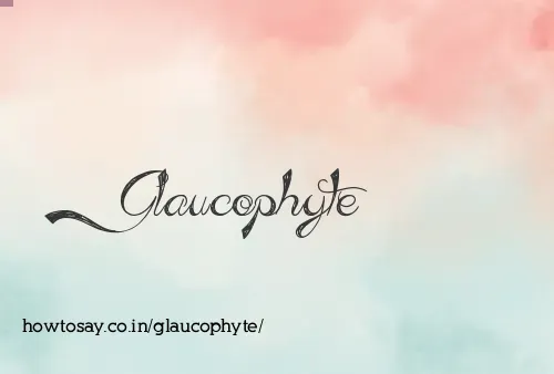 Glaucophyte