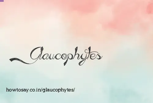 Glaucophytes
