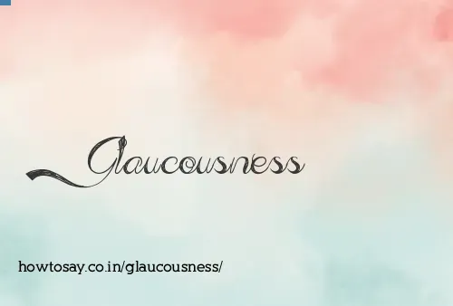 Glaucousness