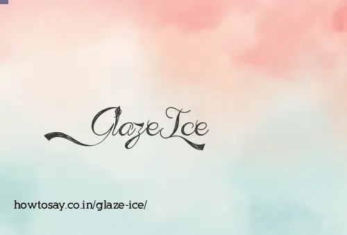Glaze Ice