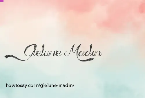 Glelune Madin