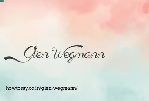 Glen Wegmann