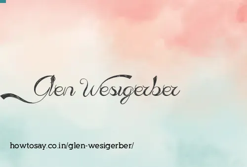 Glen Wesigerber