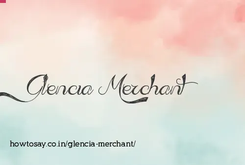 Glencia Merchant