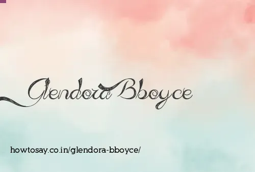 Glendora Bboyce